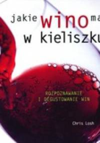 Jakie wino masz w kieliszku? - Chris Losh