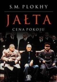 Jałta. Cena pokoju - Serhii Plokhy