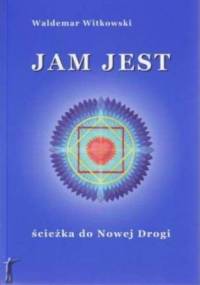 Jam Jest - ścieżka do Nowej Drogi - Waldemar Witkowski