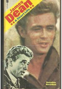 James Dean. A Short Life - Venable Herndon