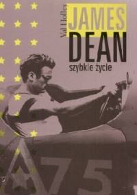 James Dean. Szybkie życie - Val Holley