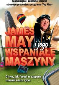 James May i jego wspaniałe maszyny - James May