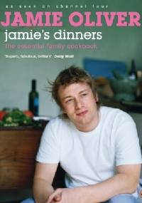 Jamie's dinners:  The Essential Family Cookbook - Jamie Oliver