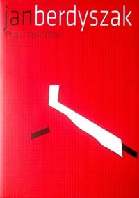 Jan Berdyszak. Prace 1960-2006