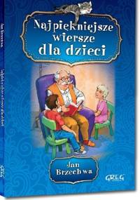 Jan Brzechwa - Najpiękniejsze wiersze dla dzieci - Jan Brzechwa