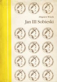 Jan III Sobieski - Zbigniew Wójcik
