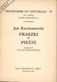 Jan Kochanowski. Fraszki, Pieśni - Maciej Krassowski