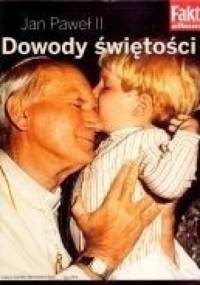 Jan Paweł II Dowody świętości