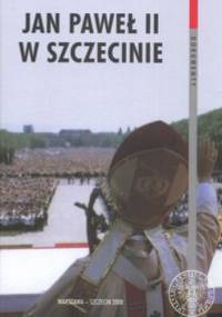 Jan Paweł II w Szczecinie
