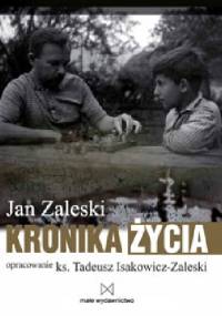 Jan Zaleski. Kronika życia - Tadeusz Isakowicz-Zaleski