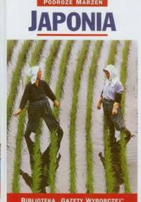 Japonia. Podróże marzeń - praca zbiorowa