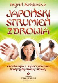Japoński strumień zdrowia - Ingrid Schlieske