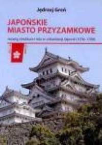 Japońskie miasto przyzamkowe - Jędrzej Greń