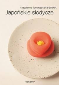 Japońskie słodycze - Magdalena Tomaszewska-Bolałek