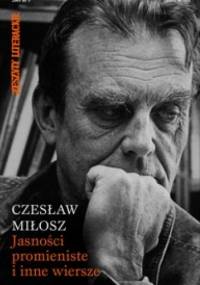 Jasności promieniste i inne wiersze - Czesław Miłosz