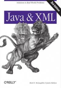Java and XML. 3rd Edition - Justin Edelson, Brett McLaughlin