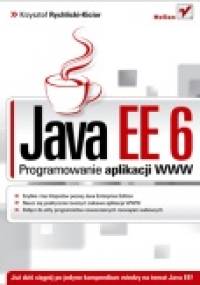 Java EE 6. Programowanie aplikacji WWW - Krzysztof Rychlicki-Kicior