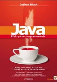 Java. Efektywne programowanie. Wydanie II - Joshua Bloch