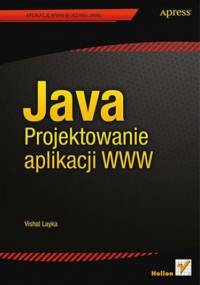 Java. Projektowanie aplikacji WWW - Vishal Layka