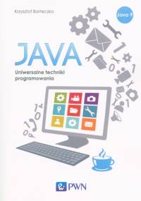 Java. Uniwersalne techniki programowania - Krzysztof Barteczko
