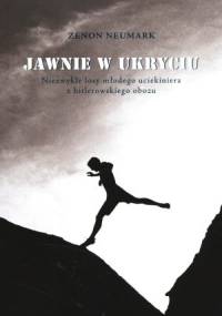 Jawnie w ukryciu - Zenon Neumark