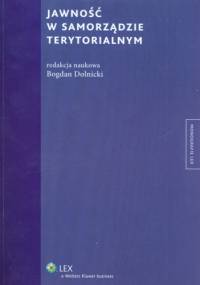 Jawność w Samorządzie Terytorialnym - Bogdan Dolnicki