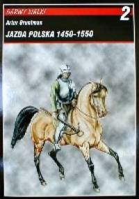 Jazda polska 1450-1550 - Artur Gruntman