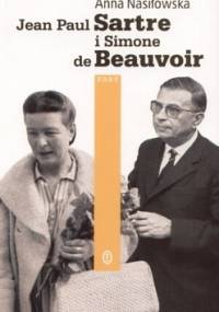 Jean Paul Sartre i Simone de Beauvoir - Anna Nasiłowska