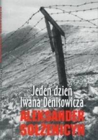 Jeden dzień Iwana Denisowicza - Aleksander Sołżenicyn