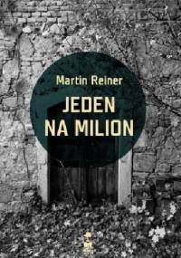 Jeden na milion - Martin Reiner
