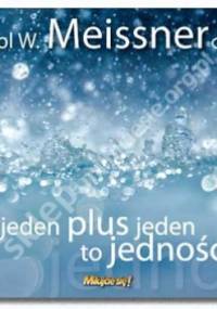 Jeden plus Jeden to Jedność - o. Karol Meissner