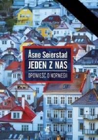 Jeden z nas. Opowieść o Norwegii - Åsne Seierstad