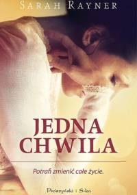 Jedna chwila - Sarah Rayner