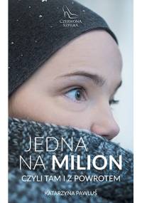 Jedna na milion - Katarzyna Pawluś