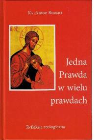 Jedna Prawda w wielu prawdach - Anton Bossart