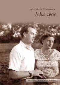 Jedno życie - Józef Śpikowski, Katarzyna Jurga
