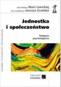 Jednostka i społeczeństwo - Janusz Grzelak, Maria Lewicka
