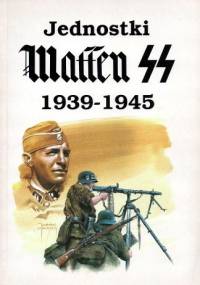 Jednostki Waffen SS 1939-45 - Janusz Ledwoch, Marcin Bryja