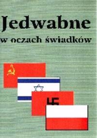 Jedwabne w oczach świadków. - Eugeniusz Marciniak
