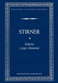 Jedyny i jego własność - Max Stirner