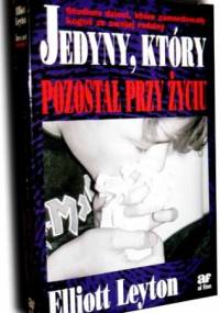 Jedyny, który pozostał przy życiu - Elliot Leyton