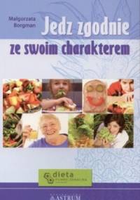 Jedz zgodnie ze swoim charakterem - Małgorzata Borgman