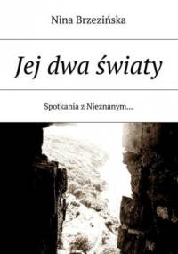 Jej dwa światy - Brzezińska Nina