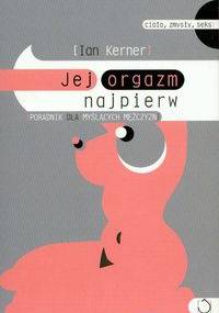 Jej orgazm najpierw - Ian Kerner