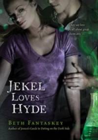 Jekel Loves Hyde - Beth Fantaskey