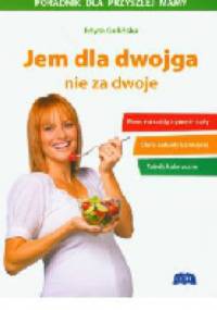 Jem dla dwojga nie za dwoje - Edyta Gulińska