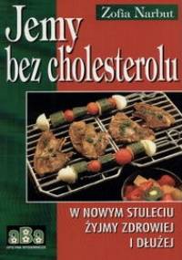 Jemy bez cholesterolu - Zofia Narbut