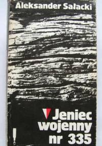 Jeniec wojenny nr 335 - Aleksander Sałacki