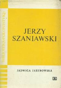 Jerzy Szaniawski - Jadwiga Jakubowska