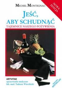 Jeść, aby schudnąć - Michel Montignac